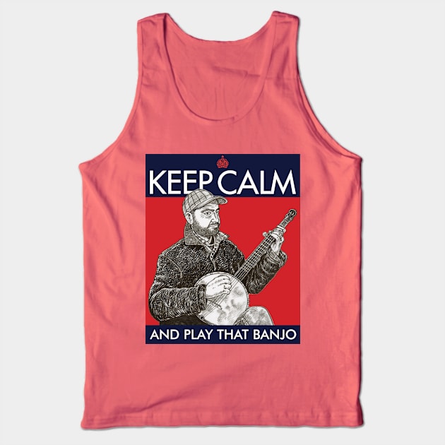 KEEP CALM AND PLAY BANJO Tank Top by Armadillo Hat